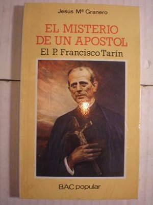 El misterio de un apóstol. El P. Francisco Tarín