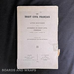 Le Droit Civil Francais Livre-Souvenir des Journees du droit Civil Francais, Montreal 31 Aout - 2...