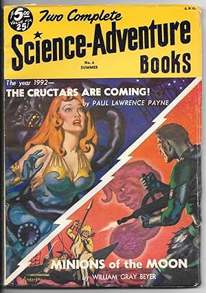 Seller image for Two Complete Science-Adventure Books: No. 6, Summer 1952: The Cructars are Coming and Minions of the Moon for sale by Dark Hollow Books, Member NHABA, IOBA