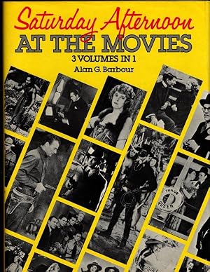 Saturday Afternoon at the Movies by Alan G. Barbour (First Edition)