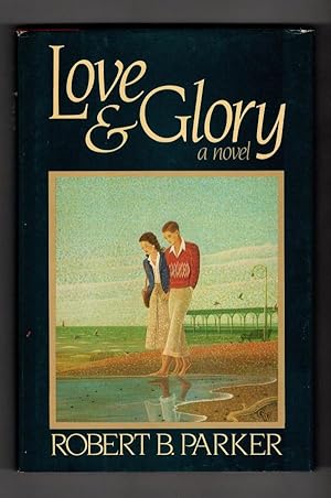 Seller image for Love and Glory by Robert B. Parker (First Edition) for sale by Heartwood Books and Art