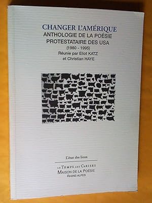 Changer l'Amérique - Anthologie de la poésie protestataire des USA (1980-1995)