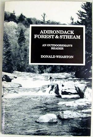 Adirondack Forest & Stream: An Outdoorsman's Reader