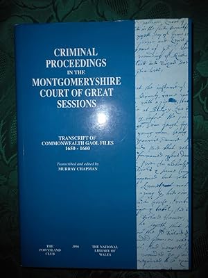 Criminal Proceedings in the Montgomeryshire Court of Great Sessions Transcript of Commonwealth Ga...