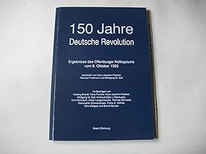 Immagine del venditore per 150 Jahre Deutsche Revolution. Ergebnisse des Offenburger Kolloquiums vom 8. Oktober 1993. venduto da Ottmar Mller