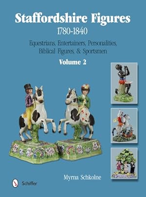 Image du vendeur pour Staffordshire Figures 1780-1840 : Equestrians, Entertainers, Personalities, Biblical Figures, & Sportsmen mis en vente par GreatBookPrices