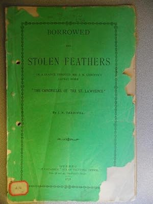 Borrowed and Stolen Feathers: or a Glance Through Mr. J. M. Lemoine's Latest Work "The Chronicles...