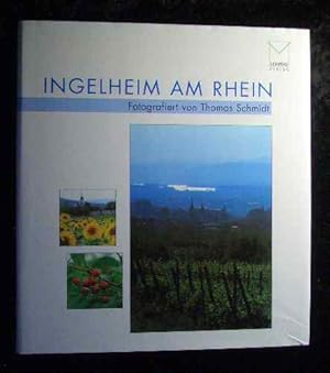 Seller image for Ingelheim am Rhein. Fotos von Thomas Schmidt. Texte von Angelika Schulz-Parthu for sale by Roland Antiquariat UG haftungsbeschrnkt
