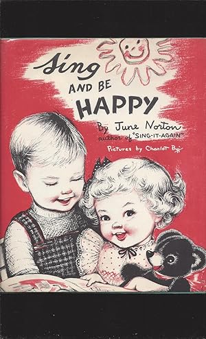 Imagen del vendedor de Sing and be Happy (Signed by both the author and illustrator) a la venta por Rareeclectic