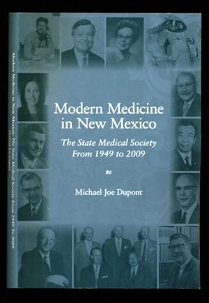 Imagen del vendedor de Modern Medicine in New Mexico: The State Medical Society from 1949 to 2009 a la venta por Don's Book Store