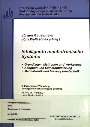 Immagine del venditore per Intelligente mechatronische Systeme. Grundlagen, Methoden und Werkzeuge; Adaption und Selbstoptimierung; Mechatronik und Mikrosystemtechnik. HNI-Verlagsschriftenreihe: Rechnerintegrierte Produktion; Band 145. venduto da books4less (Versandantiquariat Petra Gros GmbH & Co. KG)