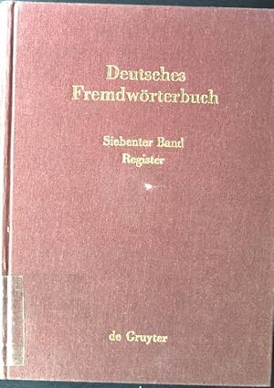 Seller image for Deutsches Fremdwrterbuch; Bd. 7., Quellenverzeichnis, Wortregister, Nachwort. for sale by books4less (Versandantiquariat Petra Gros GmbH & Co. KG)