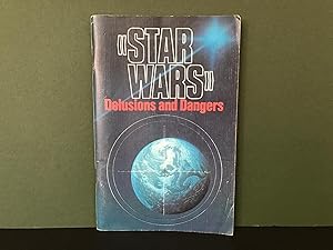 Star Wars: Delusions and Dangers