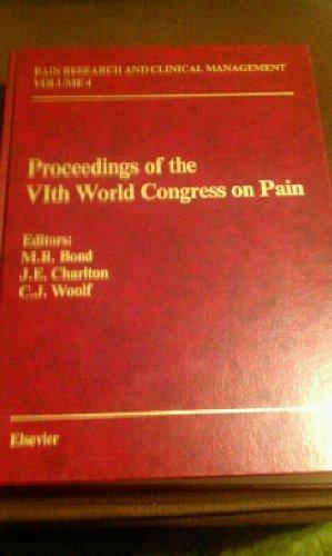 Proceedings of the 6th World Congress on Pain: World Congress Proceedings (Pain Research and Clin...