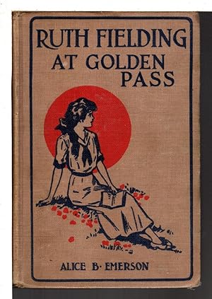 Seller image for RUTH FIELDING AT GOLDEN PASS or The Perils of an Artificial Avalanche. #21 in series. for sale by Bookfever, IOBA  (Volk & Iiams)