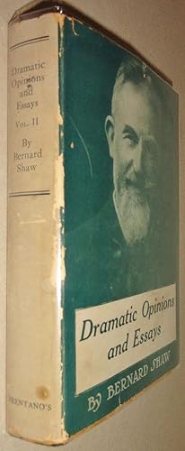 Seller image for Dramatic Opinions and Essays with an Apology, Containing As Well a Word on the Dramatic Opinions and Essays of Bernard Shaw by James Huneker, Volume Two for sale by DogStar Books