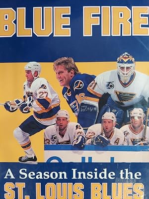 Seller image for Blue Fire: A Season Inside the St. Louis Blues for sale by The Book House, Inc.  - St. Louis