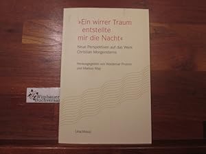 Immagine del venditore per Ein wirrer Traum entstellte mir die Nacht" : neue Perspektiven auf das Werk Christian Morgensterns. Waldemar Fromm, Markus May (Hg.) venduto da Antiquariat im Kaiserviertel | Wimbauer Buchversand