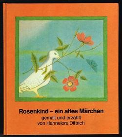Rosenkind: Ein altes Märchen. -
