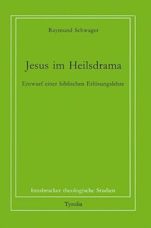 Bild des Verkufers fr Jesus im Heilsdrama: Entwurf einer biblischen Erlsungslehre zum Verkauf von Antiquariat Armebooks