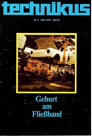 Technikus. Magazin für Naturwissenschaft und Technik. März 1977. Nr.3.