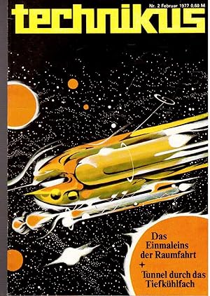 Technikus. Magazin für Naturwissenschaft und Technik. Nr. 2 Februar 1977