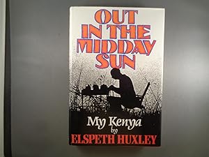 Seller image for Out in the Midday Sun: My Kenya for sale by Strawberry Hill Books