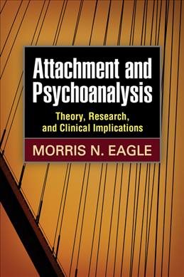 Immagine del venditore per Attachment and Psychoanalysis : Theory, Research, and Clinical Implications venduto da GreatBookPrices