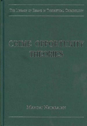 Seller image for Crime Opportunity Theories : Routine Activity, Rational Choice and Their Variants for sale by GreatBookPrices