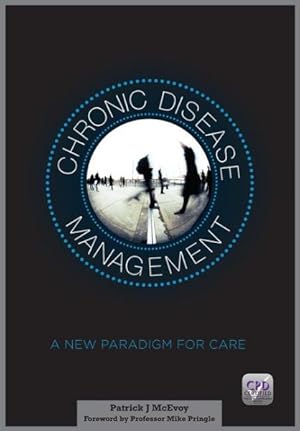 Seller image for Chronic Disease Management : A New Paradigm for Care for sale by GreatBookPrices