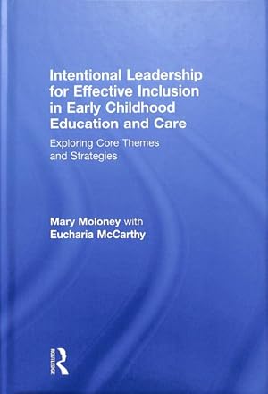 Seller image for Intentional Leadership for Effective Inclusion in Early Childhood Education and Care : Exploring Core Themes and Strategies for sale by GreatBookPrices