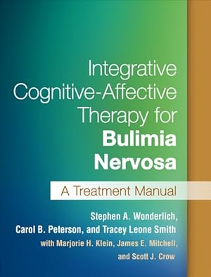 Immagine del venditore per Integrative Cognitive-Affective Therapy for Bulimia Nervosa : A Treatment Manual venduto da GreatBookPrices