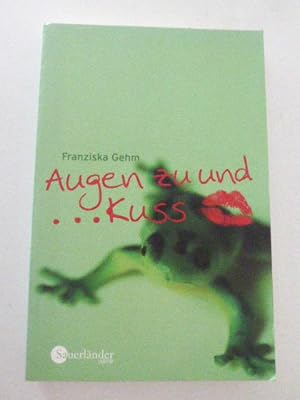 Seller image for Augen zu und Kuss. TB for sale by Deichkieker Bcherkiste