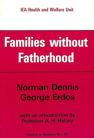 Families without Fatherhood (Choice in Welfare S.)
