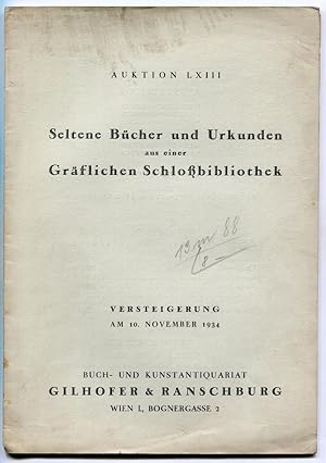 Gilhofer & Ranschburg, Wien: Auktion LXIII: Seltene Bücher und Urkunden aus einer Gräflichen Schl...