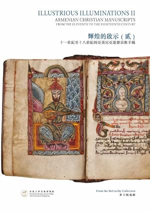 Immagine del venditore per Illustrious Illuminations II : Armenian Christian Manuscripts from the Eleventh to the Eighteenth Century venduto da GreatBookPrices