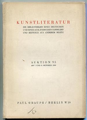 Paul Graupe Antiquariat: Auktion 95 am 7. und 8. Oktober 1930: Kunstliteratur. Die Bibliotheken e...