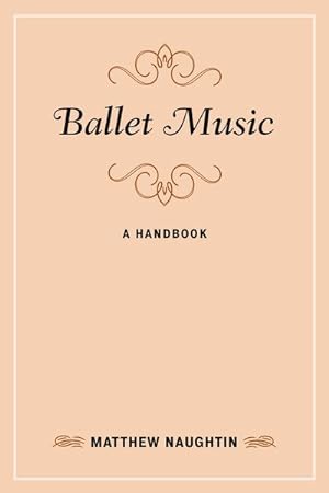 Imagen del vendedor de Ballet Music : A Handbook a la venta por GreatBookPrices