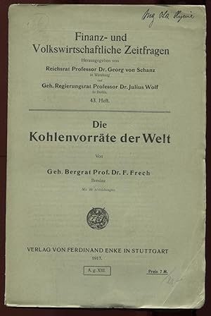 Die Kohlenvorräte der Welt. Mit 22 Abbildungen [= Finanz- und Volkswirtschaftliche Zeitfragen; 43...