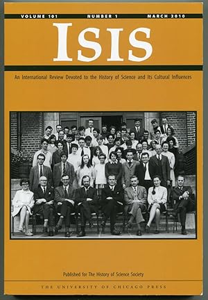 Bild des Verkufers fr Isis: An International Review Devoted to the History of Science and its Cultural Influences, Journal of The History of Science Society. Volume 101, March 2010, Number 1 zum Verkauf von Antikvariat Valentinska