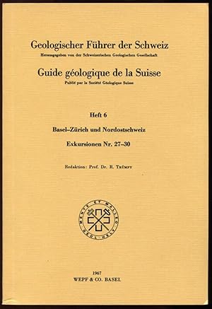 Geologischer Führer der Schweiz = Guide géologique de la Suisse. Heft 6. Basel-Zürich und Nordost...