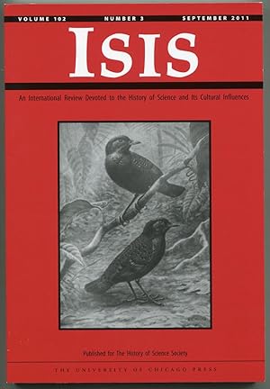 Bild des Verkufers fr Isis: An International Review Devoted to the History of Science and its Cultural Influences, Journal of The History of Science Society. Volume 102, September 2011, Number 3 zum Verkauf von Antikvariat Valentinska