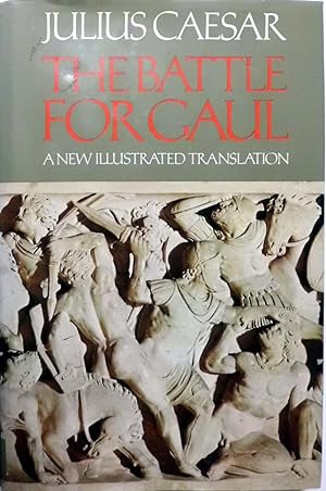 Seller image for Julius Caesar The Battle For Gaul. A New Translation for sale by Hanselled Books