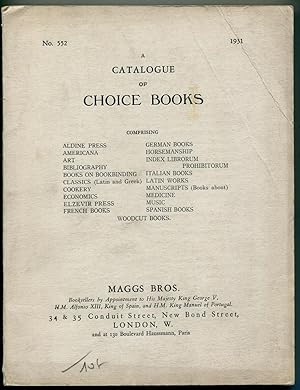 Maggs Bros.: A Catalogue of Choice Books (Comprising Aldine Press, Americana, Art, Bibliography, ...