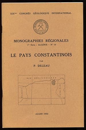 Le pays Constantinois [= XIXème Congrès Géologique International, Monographie Régionales, 1er Sér...