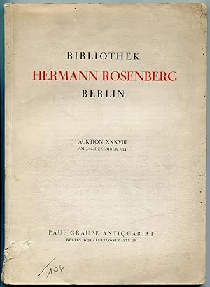 Paul Graupe Antiquariat: Auktion XXXVIII (38) am 3.-4. Dezember 1924: Bibliothek Hermann Rosenber...