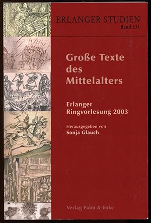 Bild des Verkufers fr Groe Texte des Mittelalters. Erlanger Ringvorlesung 2003 [= Erlanger Studien; Band 131] zum Verkauf von Antikvariat Valentinska