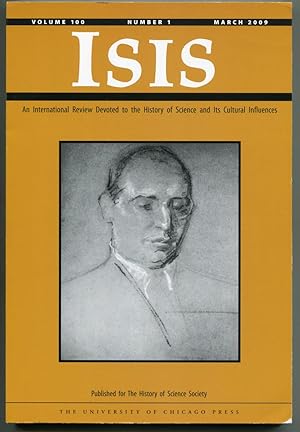 Bild des Verkufers fr Isis: An International Review Devoted to the History of Science and its Cultural Influences, Journal of The History of Science Society. Volume 100, March 2009, Number 1 zum Verkauf von Antikvariat Valentinska