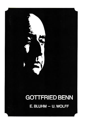 Gottfried Benn : [eine Bilddokumentation] / [Texte u. Zsstellung d. Bildmaterials E. Bluhm ; U. W...