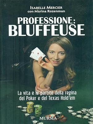 Image du vendeur pour Professione: Bluffeuse mis en vente par Librodifaccia